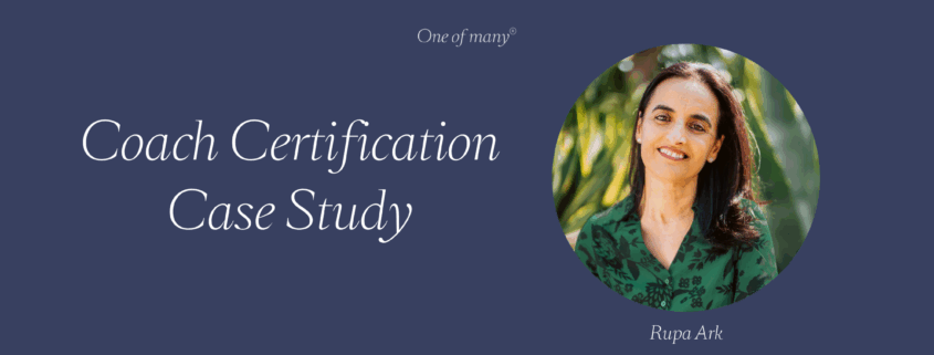 Blue banner with circle image of Rupa Ark and text overlay Coach Certification Case Study.