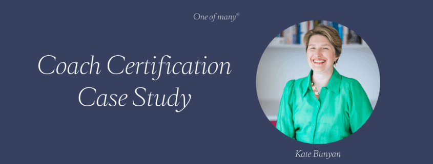 Blue banner with circle image of Kate Bunyan and text overlay Coach Certification Case Study.