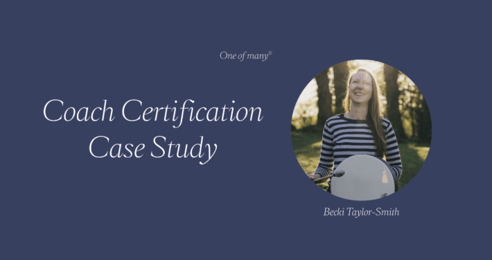 One of many Coaching Certification Case Study: Becki Taylor-Smith